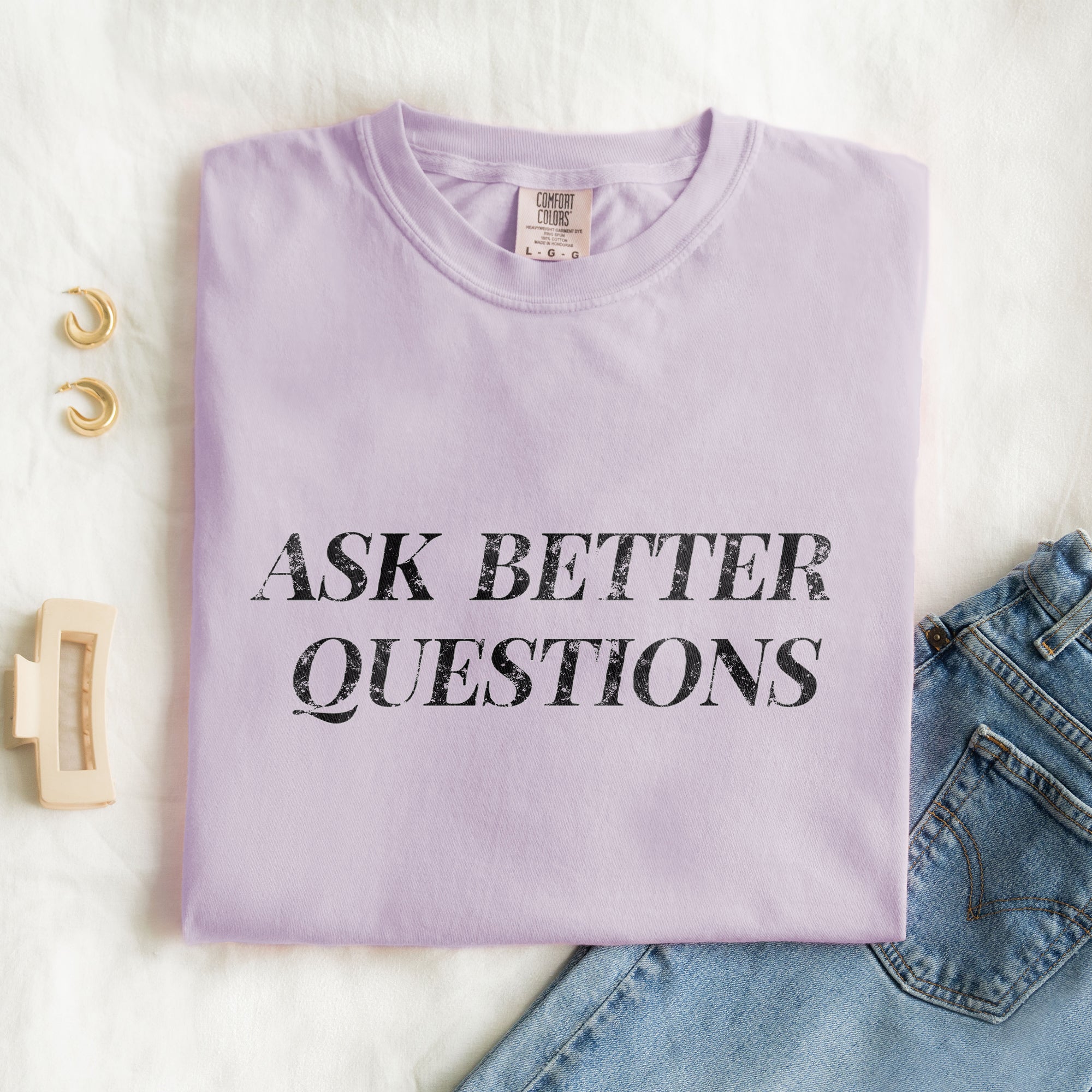 Ask Better Questions T-Shirt