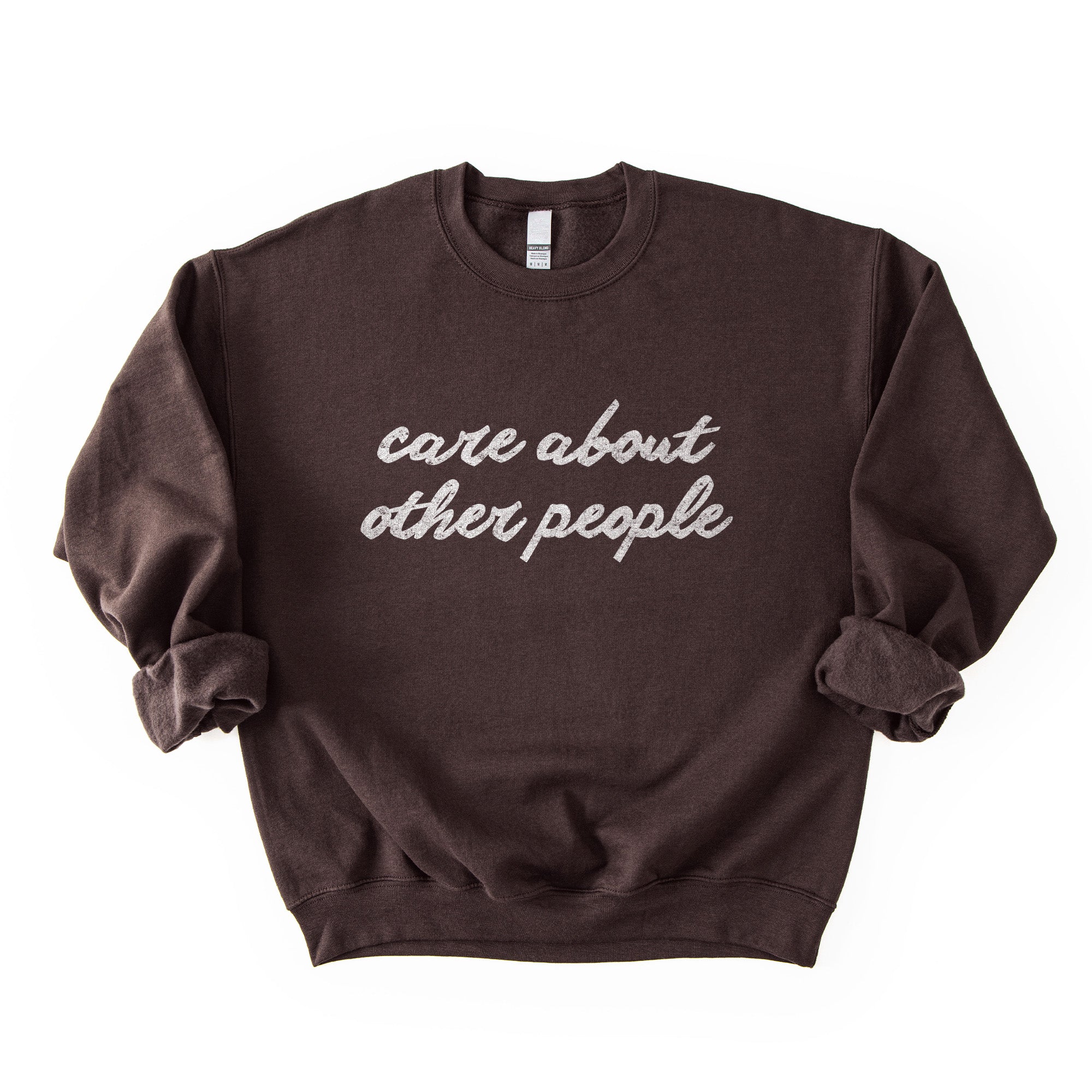Care About Other People Sweatshirt