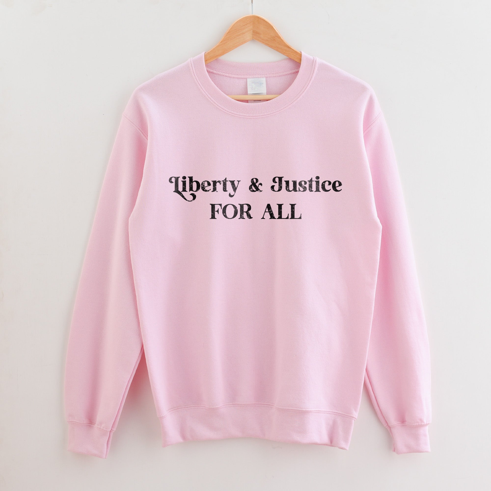 Liberty and Justice For All Sweatshirt