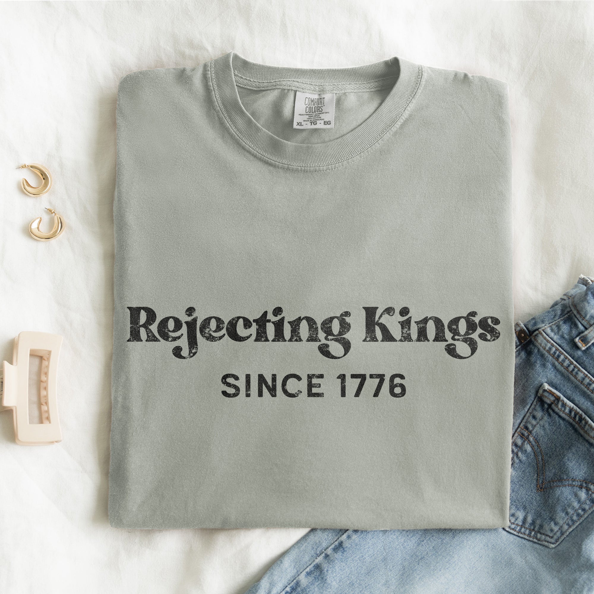 Rejecting Kings Since 1776 T-Shirt