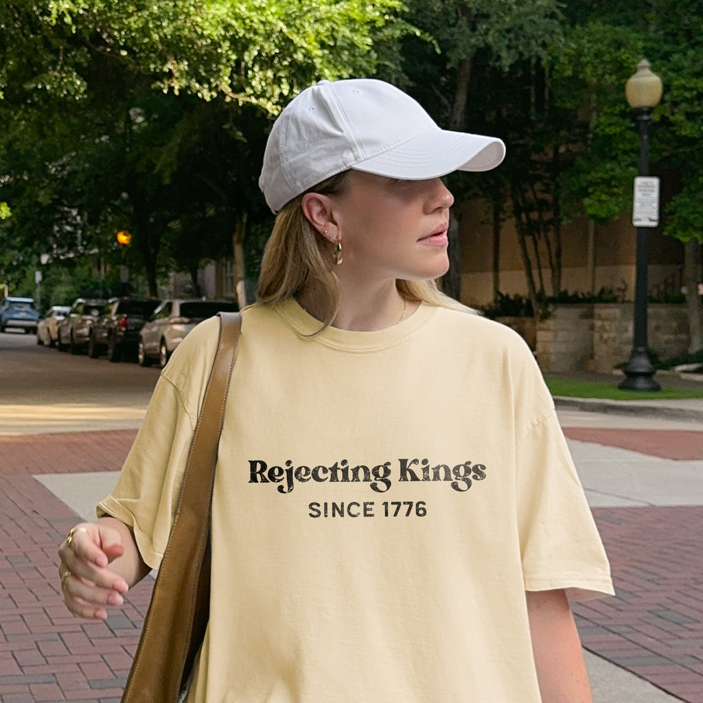 Rejecting Kings Since 1776 T-Shirt